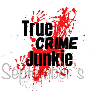 True crime junkie| PNG file