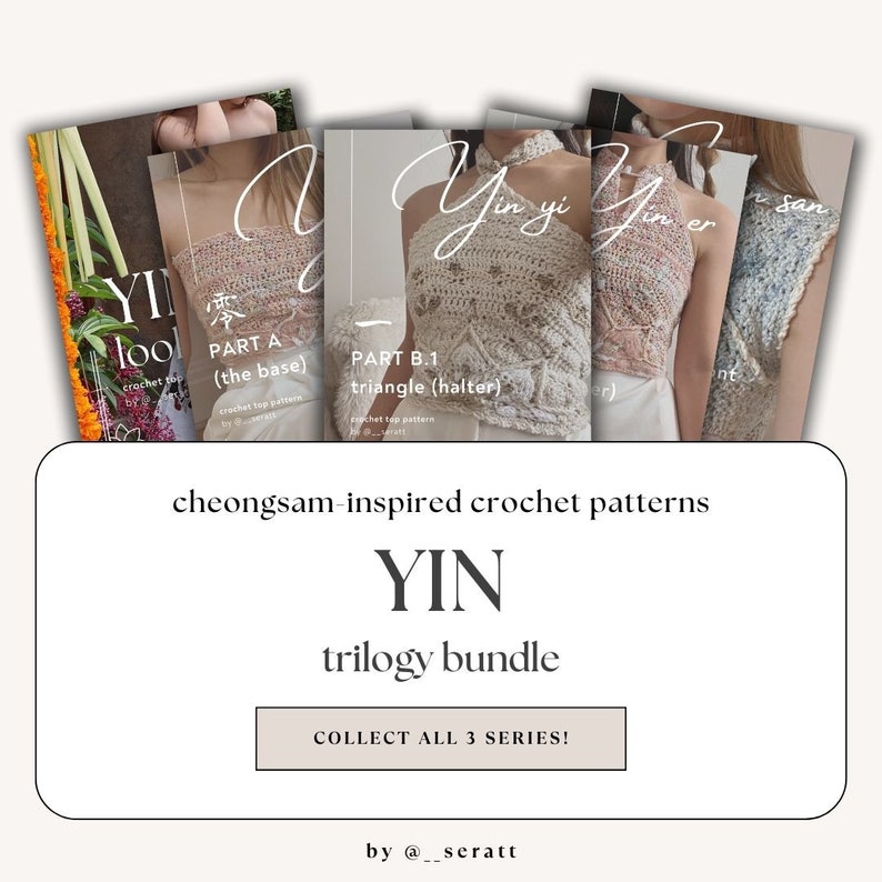 YIN trilogy bundle cheongsam-inspired top PDF Crochet Patterns Expert Made-to-Measure Tutorials with Pictures and Videos by seratt image 2