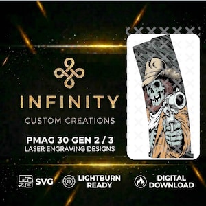 Op de afbeelding: Een digitaal ontwerp van een skeletcowboy met een pistool, met een hoed en een bruine jas. Het ontwerp is voor lasergraveren, met de tekst "INFINITY CUSTOM CREATIONS" en "PMAG 30 GEN 2/3 LASER ENGRAVING DESIGNS". Inclusief SVG- en Lightburn Ready-bestanden.