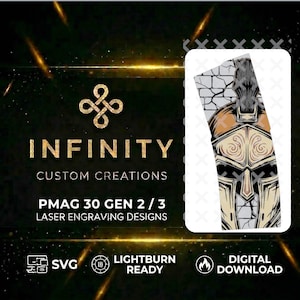 May include: A digital design featuring a Spartan helmet illustration, with a cracked stone background. The design is for laser engraving and includes the text "INFINITY CUSTOM CREATIONS PMAG 30 GEN 2/3 LASER ENGRAVING DESIGNS". Includes SVG and Lightburn Ready files.