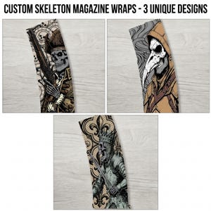 May include: Custom skeleton magazine wraps with three unique designs. The designs include a pirate skeleton, a plague doctor skeleton, and a skeleton knight. The wraps are in shades of brown, gray, and black.
