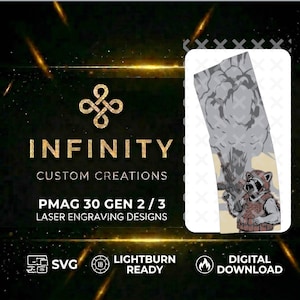 May include: A digital design featuring a raccoon in tactical gear holding a rifle, set against a backdrop of smoke. The design is for laser engraving, with the text "INFINITY CUSTOM CREATIONS" and "PMAG 30 GEN 2/3". Includes SVG and digital download options.