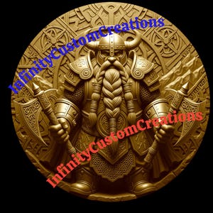 May include: A detailed, golden-colored relief sculpture of a Viking warrior with a long braided beard, holding two axes. The warrior is clad in armor and a horned helmet, set against a circular backdrop with intricate patterns. The text "InfinityCustomCreations" is overlaid.