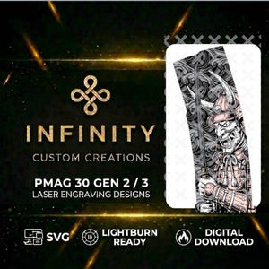 May include: A digital design featuring a detailed illustration of a samurai warrior with a sword, in shades of gray and pink. The design is labeled "PMAG 30 GEN 2/3" and includes the text "INFINITY CUSTOM CREATIONS" and "LASER ENGRAVING DESIGNS".