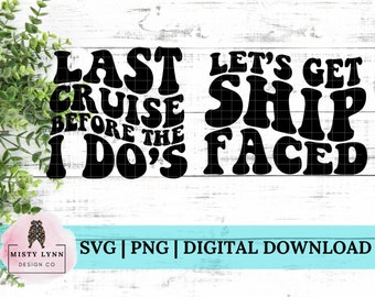 Retro Nautical Cruise Bachelorette Last Cruise Let’s Get Ship Instant Digital Download svg png