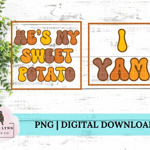 Él es mi batata I Yam Parejas divertidas Impresión de sublimación de Acción de Gracias y luego cortar Descarga digital instantánea png