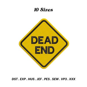 May include: A yellow diamond-shaped road sign with a black border and the text "DEAD END" in black.