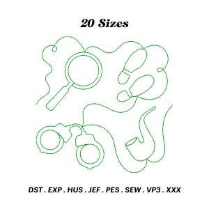 May include: Green line art design of a magnifying glass, handcuffs, a pipe, and footprints. The text "20 Sizes" is at the top of the design. The text "DST. EXP. HUS. JEF. PES. SEW. VP3. XXX" is at the bottom of the design.