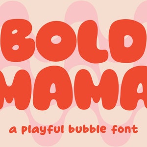 May include: Bold Mama, a playful bubble font, is displayed in red letters against a pink and white wavy background.