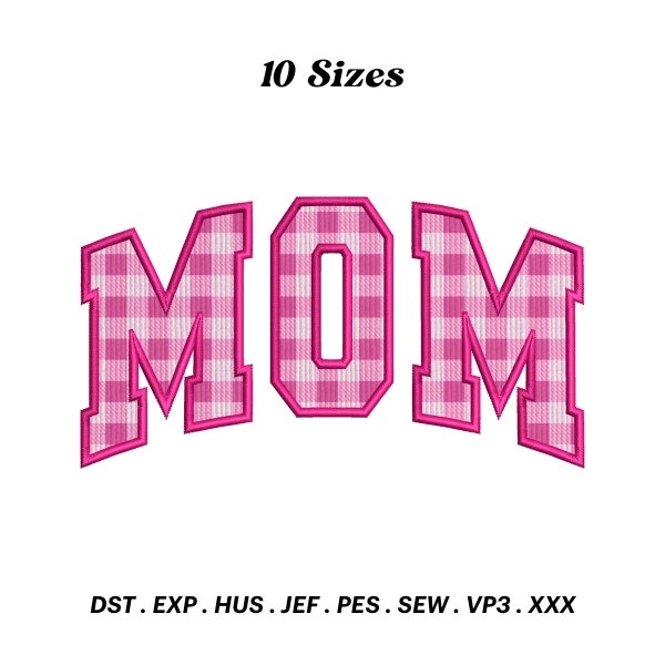 Mom Applique Embroidery Design, Gift For Mother, Birthday Gift For Mom Applique, Mother's Day Embroidery, Digital Download