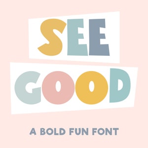See Good Font, Playful Style, Sans Serif, Display Font, OTF, TTF, SVG Font, Font for Cricut, Glowforge, Procreate