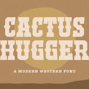 Cactus Hugger - Fuente occidental, Fuente vaquera moderna, Sello Procreate SVG, Multilingüe, Fuentes para Cricut, Glowforge, Procreate, Tipo de letra salvaje
