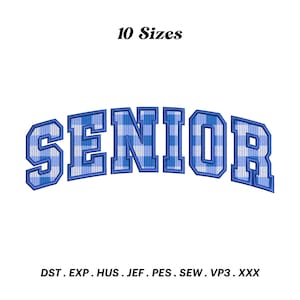 May include: Blue and white checkered "Senior" text in a varsity style font. 10 Sizes. DST, EXP, HUS, JEF, PES, SEW, VP3, XXX.