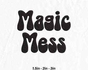 May include: Embroidery font design for the words "Magic Mess" in a retro, groovy style. The font is available in sizes 1.5 inches, 2 inches, and 3 inches. File formats include DST, EXP, HUS, JEF, PES, SEW, VP3, and XXX.