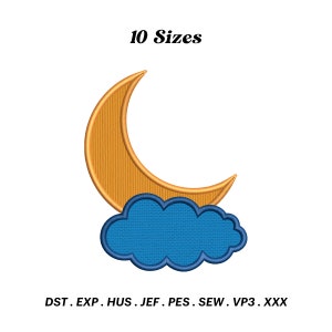 May include: A digital embroidery design of a yellow crescent moon over a blue cloud. The design is available in 10 sizes.  The file formats included are DST, EXP, HUS, JEF, PES, SEW, VP3, and XXX.