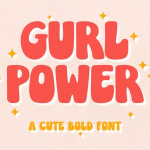 Puede incluir: Un diseño de fuente lindo y audaz con el texto "GURL POWER" en rojo con un contorno blanco. El texto está rodeado de pequeñas estrellas amarillas. El texto "A CUTE BOLD FONT" está debajo del texto principal en amarillo.