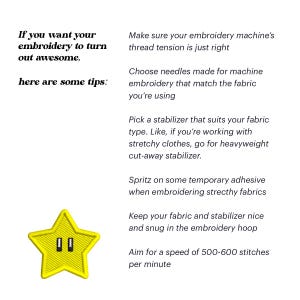 Puede incluir: Un parche de bordado en forma de estrella amarilla con dos ojos negros. El texto "Si quieres que tu bordado quede genial, aqu&iacute; tienes algunos consejos:" est&aacute; por encima de la estrella. El texto debajo de la estrella incluye consejos para el bordado, como usar la tensi&oacute;n correcta del hilo, las agujas y el estabilizador.