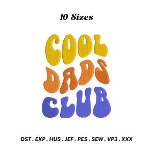 Puede incluir: Cool Dads Club en una fuente retro con colores amarillo, naranja y azul. 10 tamaños. DST, EXP, HUS, JEF, PES, SEW, VP3, XXX.