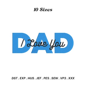 I Love You Dad Embroidery Design, Gift For Daddy, Father&#39;s Day Embroidery, Birthday Embroidery, Dad Stitch Design, Digital Download