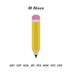 May include: A yellow pencil with a pink eraser and a black tip. The pencil is on a white background. 10 Sizes. DST. EXP. HUS. JEF. PES. SEW. VP3. XXX