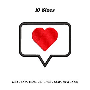 May include: A red heart inside a white speech bubble with a black outline. The image is labeled "10 Sizes" and "DST. EXP. HUS. JEF. PES. SEW. VP3. XXX".