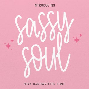 Sassy Soul - Script Sexy handgeschrieben, Cursive Cake Topper Schriftart, Script Embroidery, mehrsprachig, Schriftarten für Cricut, Procreate und Glowforge