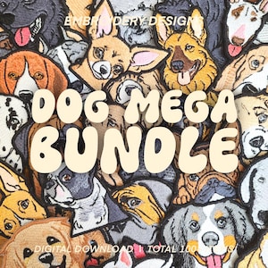 Może przedstawiać: Kolaż haftowanych naszywek z psami różnych ras. Tekst "DOG MEGA BUNDLE" w kremowym kolorze. Widoczne są również słowa "EMBROIDERY DESIGNS" i "DIGITAL DOWNLOAD | TOTAL 100".