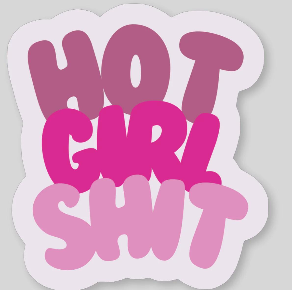 Hot Girl Sh*t Sticker