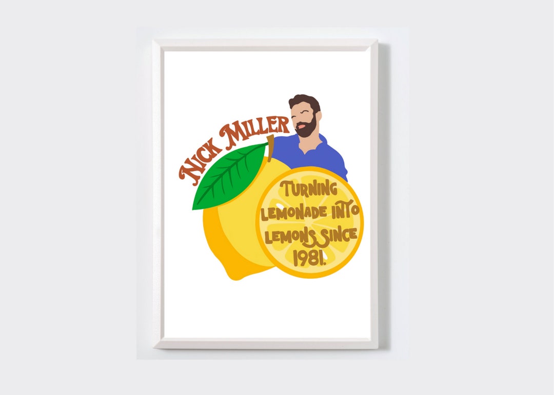 Nick Miller Printable Art turning Lemonade Into Lemons Etsy