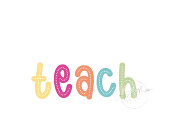 Teach, dots, colorful, pink, purple, digital download, sublimation, png, jpg