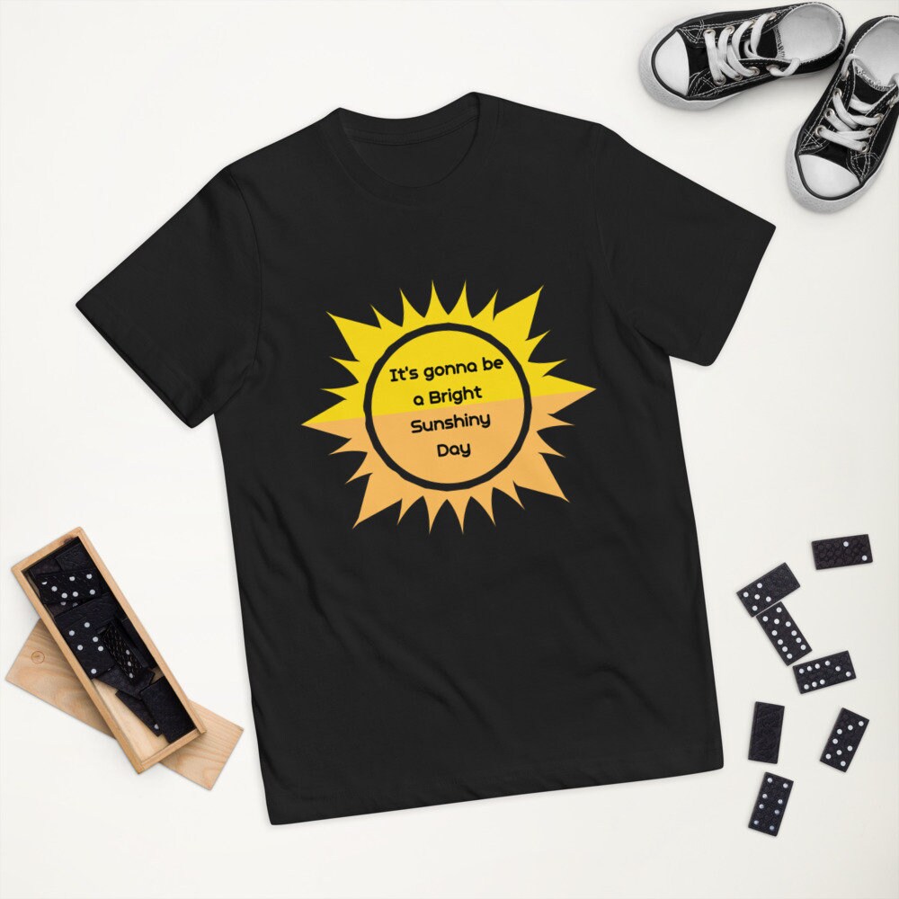 It's gonna be a bright sunshiny day shirt inspirational | Etsy