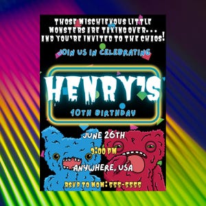 May include: A birthday party invitation with a black background and colorful accents. The text reads "Those mischievous little monsters are taking over... and you're invited to the chaos!" and "Henry's 10th Birthday." Includes a blue and red monster illustration.