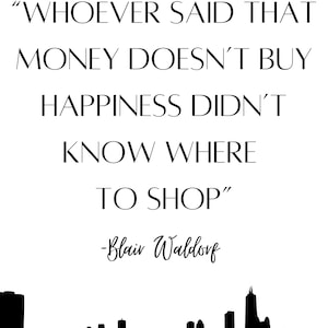 Blair Waldorf Shopping Quote Gossip Girl Printable