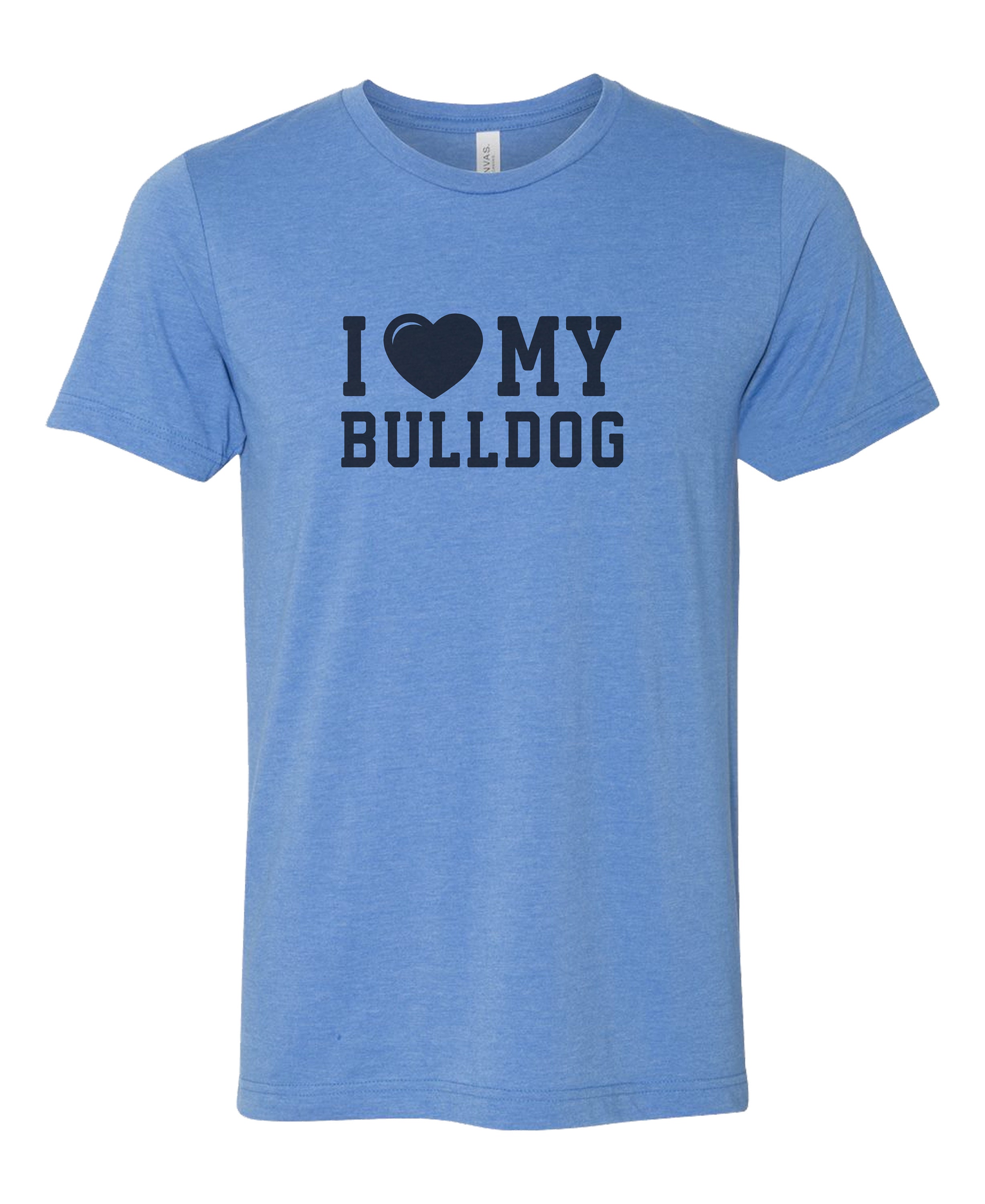 I Love My Bulldog Tshirt Bulldog Shirt I Love Bulldogs Etsy