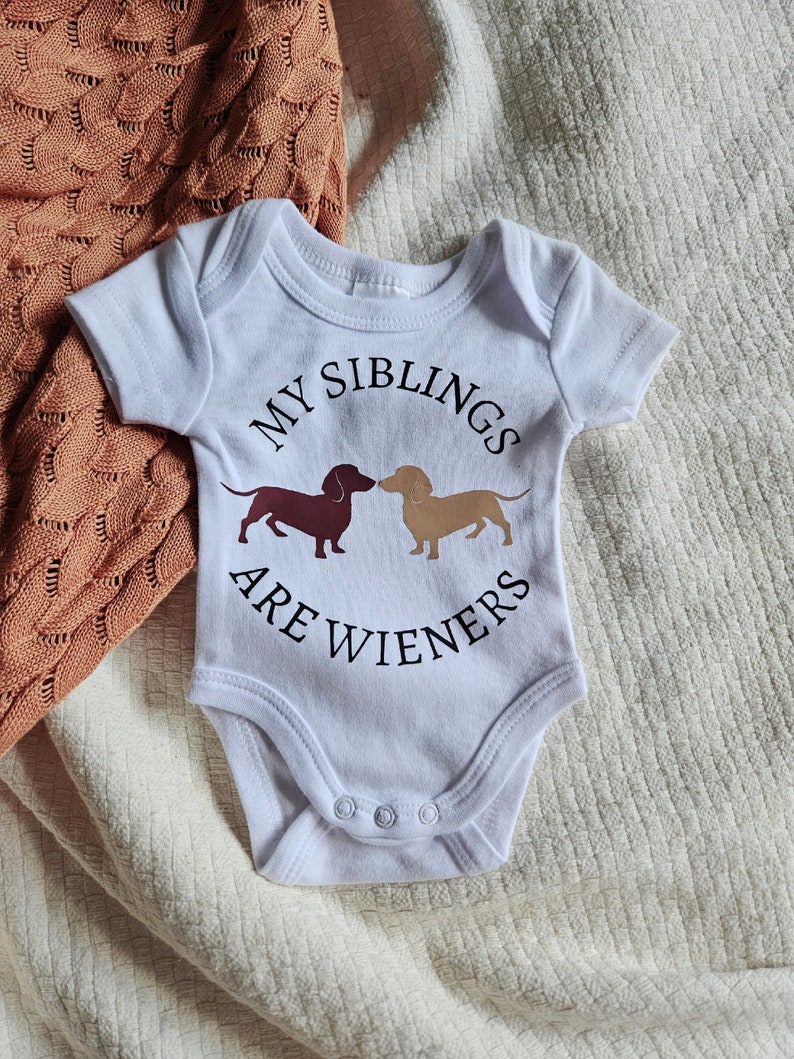 My Siblings are Wieners Dachshund Sausage Dog Baby Onesie Baby Bodysuit image 1