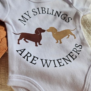 My Siblings are Wieners Dachshund Sausage Dog Baby Onesie Baby Bodysuit image 3
