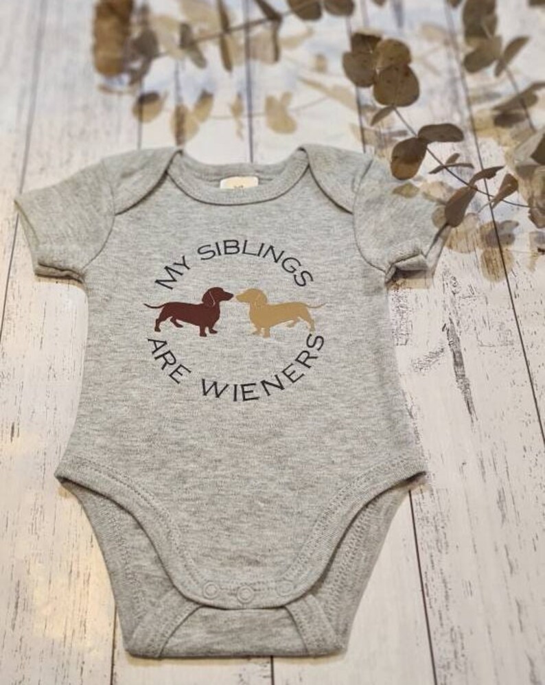 My Siblings are Wieners Dachshund Sausage Dog Baby Onesie Baby Bodysuit image 4