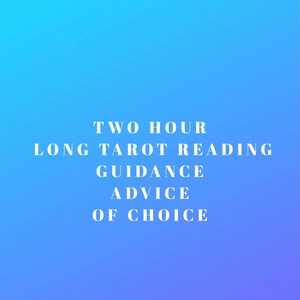 Same day, Same hour reading, Two Hour Long Tarot Reading Guidance & Advice