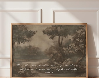 The Planted Tree Christian Art Print, Psalm,  Moody Vintage,  Scripture, Decor,  Jesus, Dark, Bible Verse Artwork, Frame and Canvas