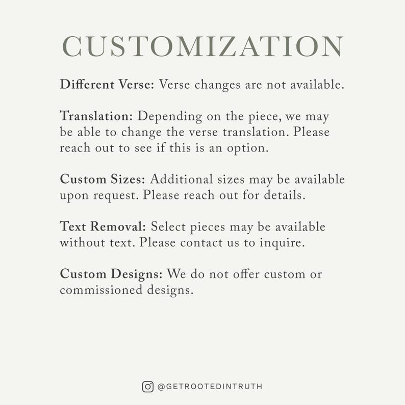 text that provides information about customization options for a product, such as custom sizes and text removal. It also mentions that the company does not offer custom designs.