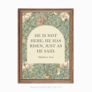He is Risen Christian Easter Print, Scripture Printable, Spring Home Decor, Bible Verse Artwork, Gift, Floral, Morris, Digital Download