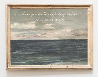 Deep Waters Christian Wall Art Print, Bible Verse, Scripture Artwork, Bible Verse Prints, Printable, Jesus, Ocean, Isaiah, Digital Download