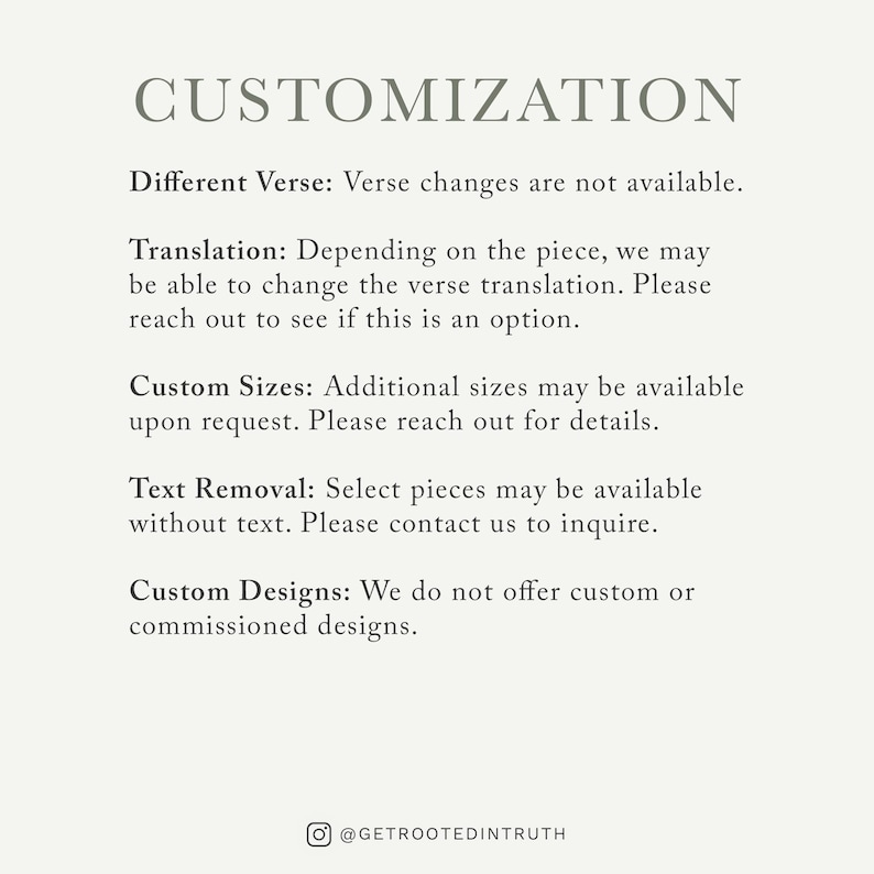 text that provides information about customization options for a product, such as custom sizes and text removal. It also mentions that the company does not offer custom designs.
