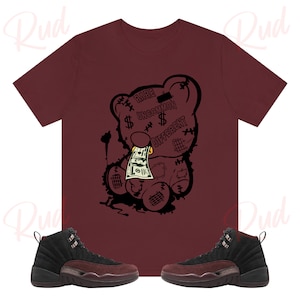 Teddy Bear Shirt to Match Jordan Retro 12  Black and Burgundy Crush, A Ma Maniere Jordan 12, Black and Burgundy 12s Shirts