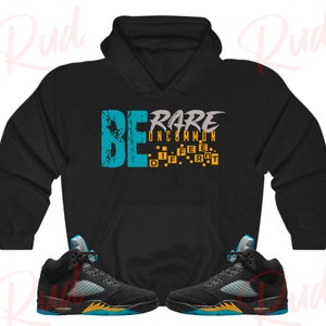 Be Rare, Uncommon, Different Hoodie To Match Jordan Retro 5 Aqua,  Retro 5 Aqua Hoodie, Retro 5 Aqua  Sneaker Hoodie