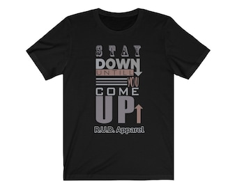 Stay Down Until You Come Up Shirt to Match Yeezy 350 MX Rock, Yeezy 350 Mx Rock Shirt, Yeezy 350 Mx Rock Sneaker Tee