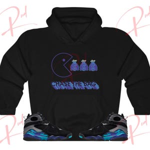 Chase the Bag Hoodie to Match Jordan 8 Aqua, Retro 8 Aqua Hoodie, Aqua 8s Sneaker Hoodie