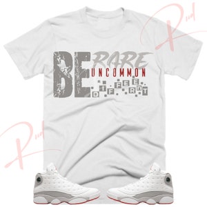 BE Rud Shirt to Match Retro 13 Wolf Grey, Jordan 13 Wolf Grey Shirt, Jordan 13 Wolf Grey Sneaker Tee