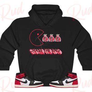 Chase the Bag Hoodie to Match Jordan Retro 1 Black Toe, Retro 1 Black Toe Hoodie, Black Toe 1s Sneaker Hoodie
