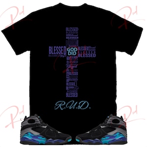 Rud Blessed Shirt to Match Jordan 8 Aqua, Retro 8 Aqua Shirt, Aqua 8s Sneaker Tee